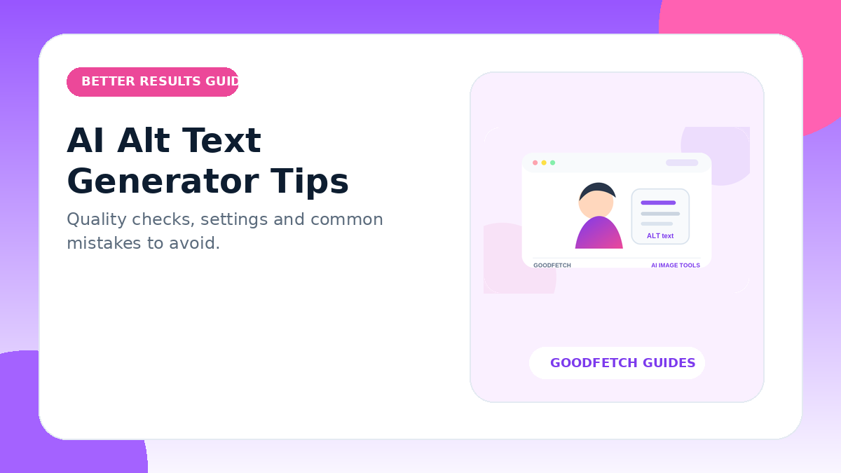 AI Alt Text Generator Tips: Better Results & Common Mistakes cover