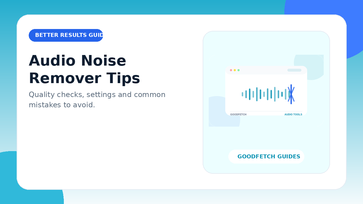 Audio Noise Remover Tips: Better Results & Common Mistakes cover