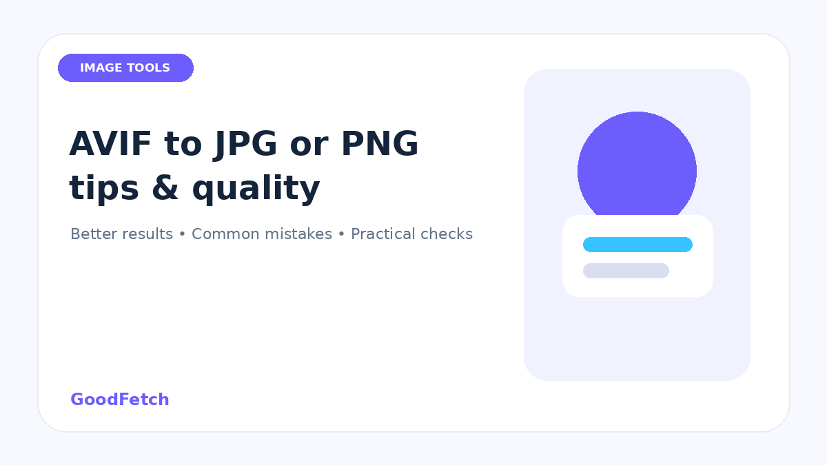AVIF to JPG or PNG Tips: Better Results & Common Mistakes cover