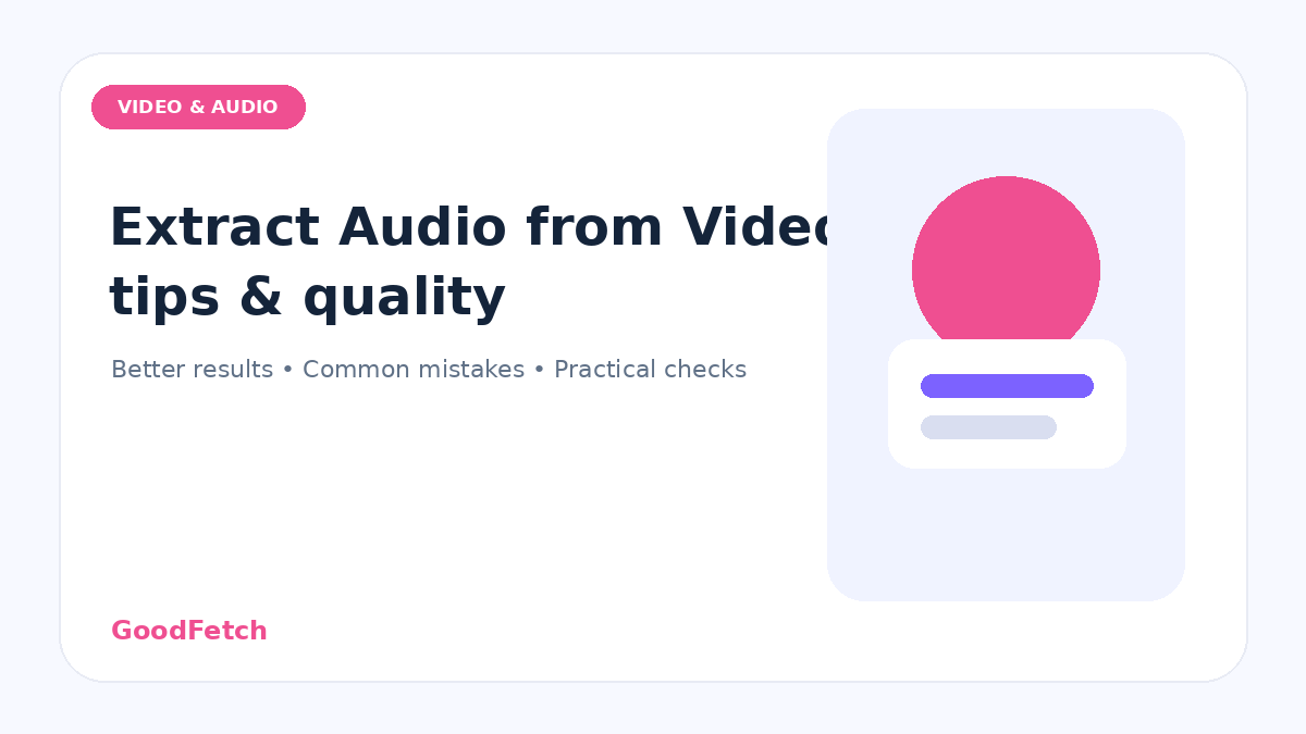Extract Audio from Video Tips: Better Results & Common Mistakes cover
