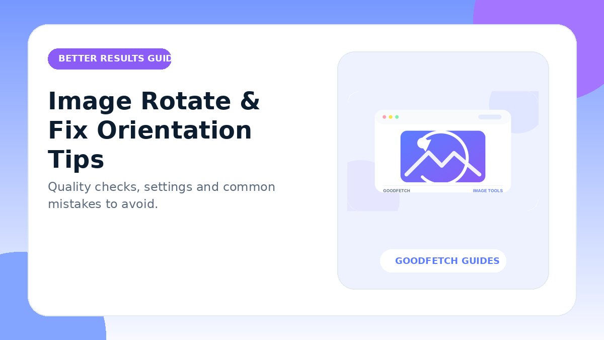 Image Rotate & Fix Orientation Tips: Better Results & Common Mistakes cover