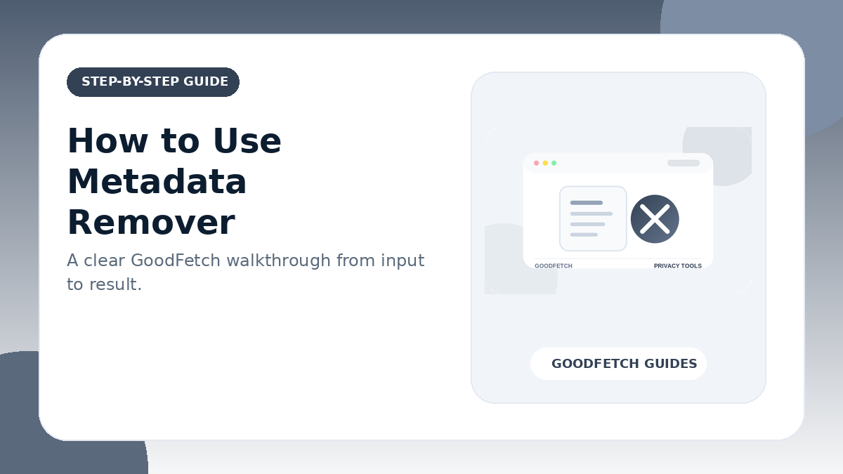 How to Use Metadata Remover: Step-by-Step Guide cover