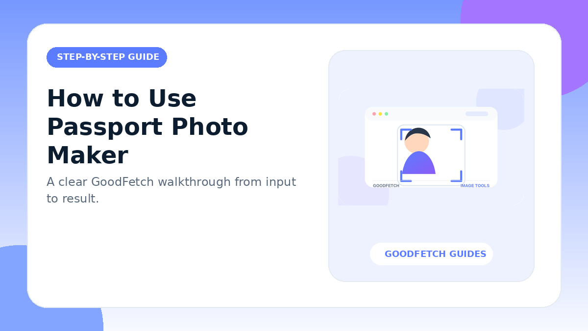 How to Use Passport Photo Maker: Step-by-Step Guide cover