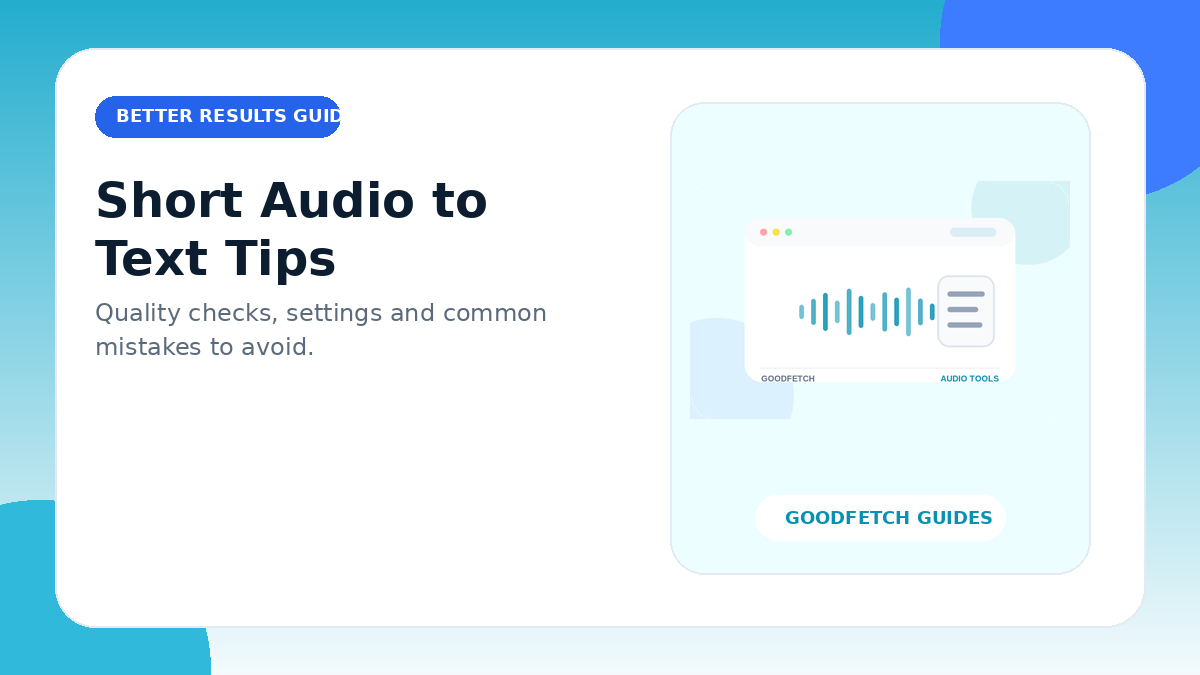 Short Audio to Text Tips: Better Results & Common Mistakes cover