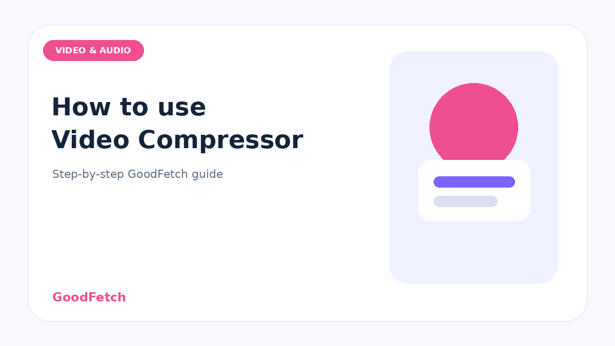 How to Use Video Compressor: Step-by-Step Guide cover